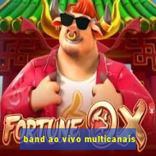 band ao vivo multicanais